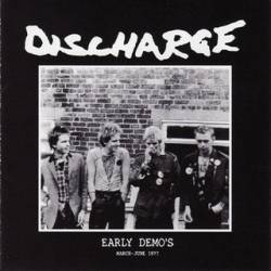 Discharge : Early Demos (March - June 1977)